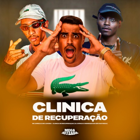 CLINICA DE REABILITAÇÃO ft. dj henrique de são mateus & Mc Africa | Boomplay Music