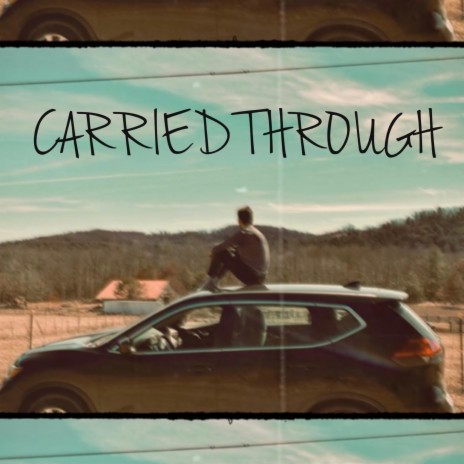 Carried Through(Stripped) | Boomplay Music