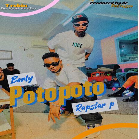 Potopoto ft. Rapstar p | Boomplay Music