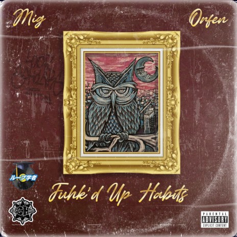 Fuhk'd Up Habits ft. Orfen | Boomplay Music