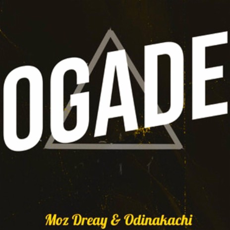 OGADE ft. Odinakachi | Boomplay Music