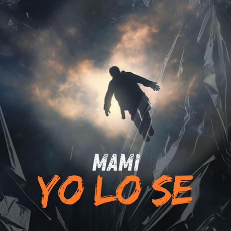 Mami yo lo se | Boomplay Music