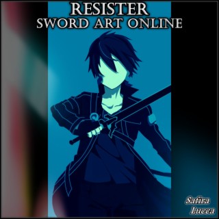 Resister - Sword Art Online Abertura em português lyrics | Boomplay Music