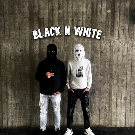 Black N White ft. AK | Boomplay Music