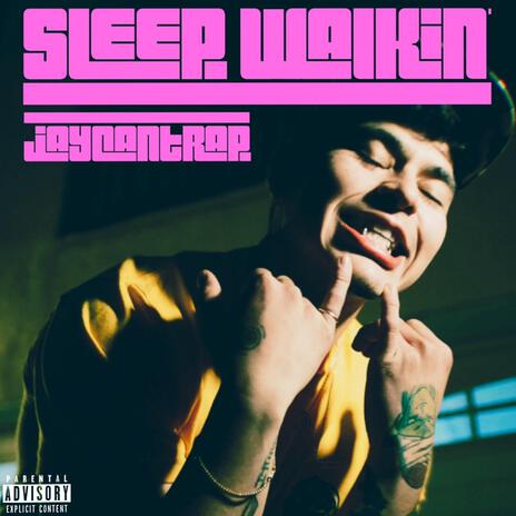 Sleep Walkin' | Boomplay Music