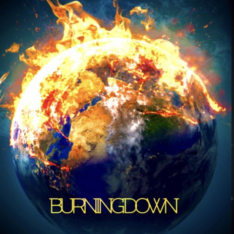 Burning Down | Boomplay Music