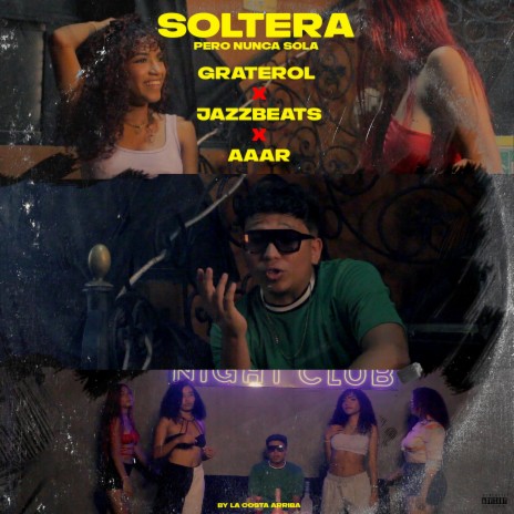 Soltera Pero Nunca Sola ft. J Graterol & Jazzbeats | Boomplay Music
