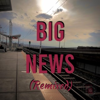 Big News (Remix) lyrics | Boomplay Music