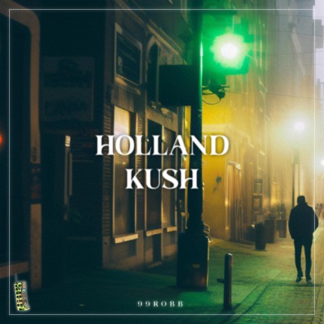 Holland KUSH | Boomplay Music