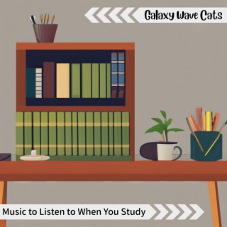 Music to Listen to When You Study