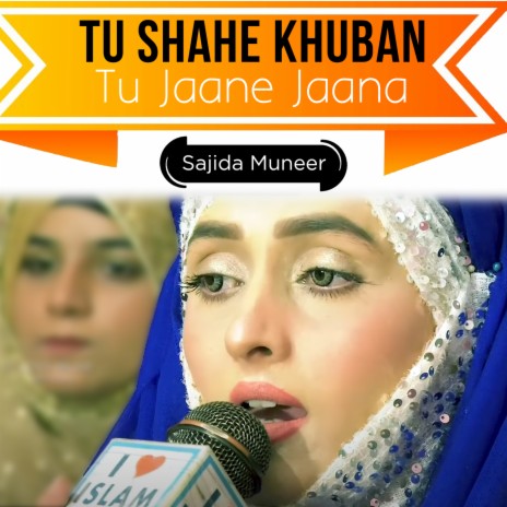 Tu Shahe Khuban Tu Jaane Jaana | Boomplay Music