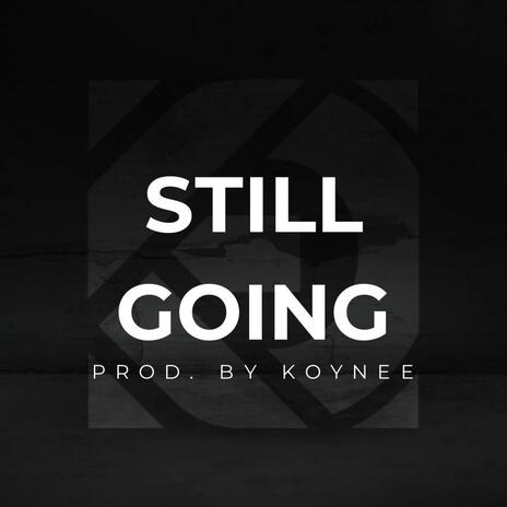 Still Going | Boomplay Music