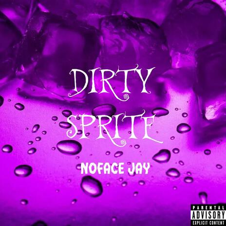 Dirty sprite | Boomplay Music