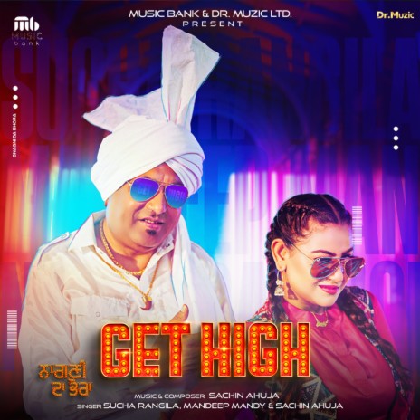 Get High ft. Mandeep Mandy & Sachin Ahuja | Boomplay Music