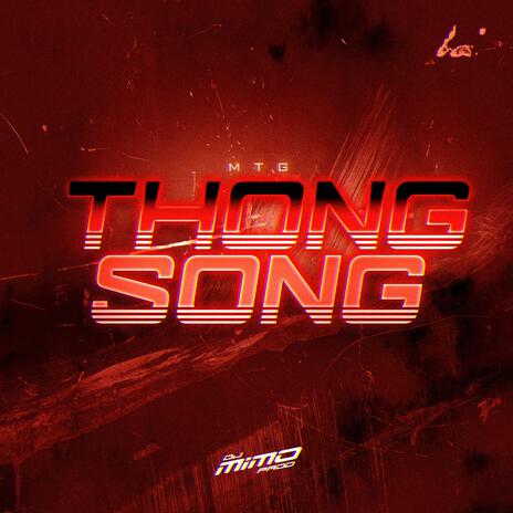 MTG THONG SONG | Boomplay Music