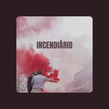 Incendiário