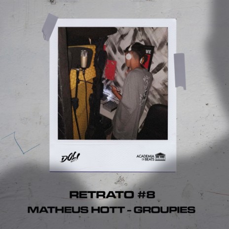 Groupies ft. Matheus Hott | Boomplay Music