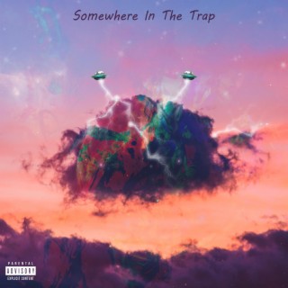 Somewhere In The Trap (EP)