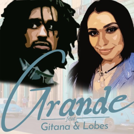 Grande ft. Lobes & Gitana