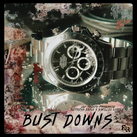 Bust Downs ft. S. Willz, 2$hey & DJ Salute NJ | Boomplay Music