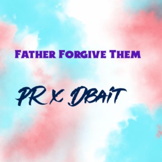 Father Forgive Them