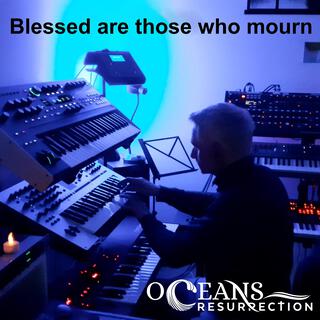 Blessed are those who mourn