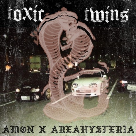 Toxic Twins ft. Amøn | Boomplay Music