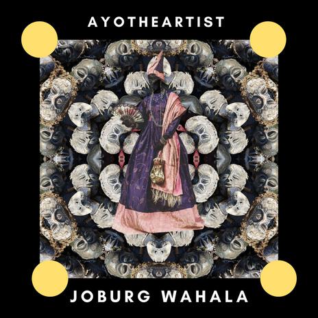 Joburg Wahala | Boomplay Music