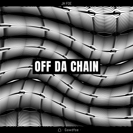 Off Da Chain | Boomplay Music