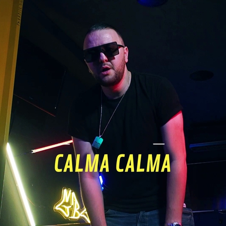 Calma Calma | Boomplay Music