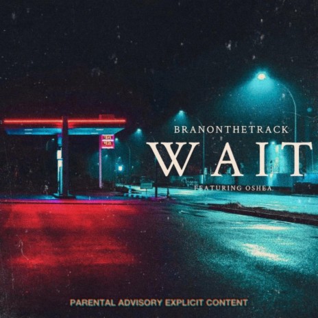 Wait (feat. Oshea) | Boomplay Music