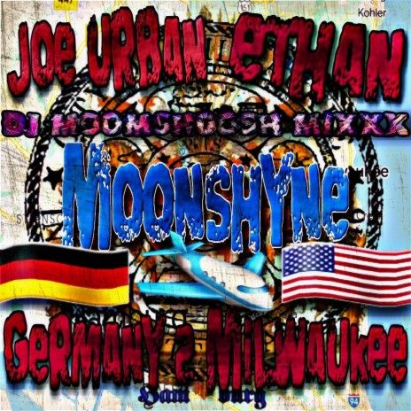 GERMANY 2 MILWAUKEE *DJ MOOMSHOOSH MIX* ft. Joe Urban & ethan | Boomplay Music