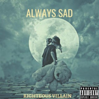 Always Sad lyrics | Boomplay Music