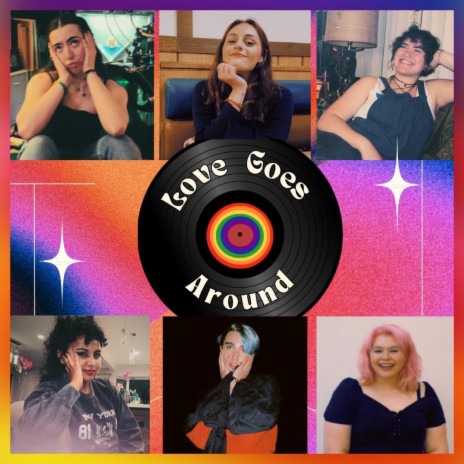 Love Goes Around (feat. Emma Ross, Alexa Cruz, Ellie Lucas, Cami McCoy, grey & Bella Constance) | Boomplay Music