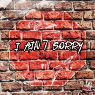 I Aint Sorry (feat. bandgang lonnie bands)