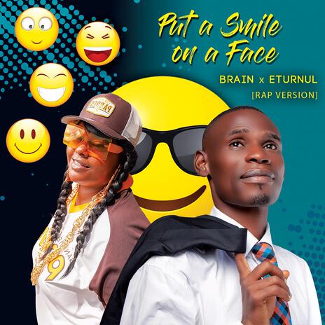 Put a Smile on a Face (Rap Version) ft. Eturnul | Boomplay Music