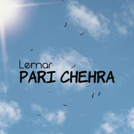 Pari Chehra | Boomplay Music