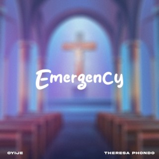 Emergency ft. Theresa Phondo & LAMB CULTURE. lyrics | Boomplay Music