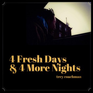 4 Fresh Days & 4 More Nights