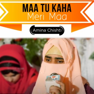 Maa Tu Kaha Meri Maa