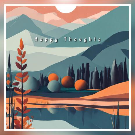 HAPPY THOUGHTS | Boomplay Music