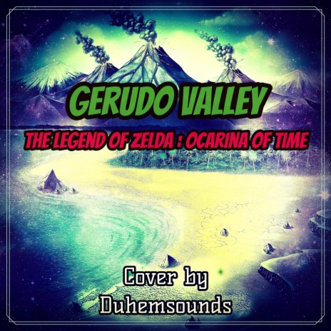 Gerudo Valley (From The Legend of Zelda : Ocarina of Time) (Cover) | Boomplay Music