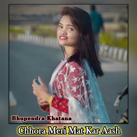 Chhora Meri Mat Kar Aash | Boomplay Music
