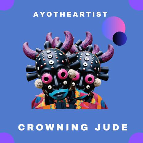 Crowning Jude | Boomplay Music
