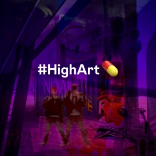 #HighArt