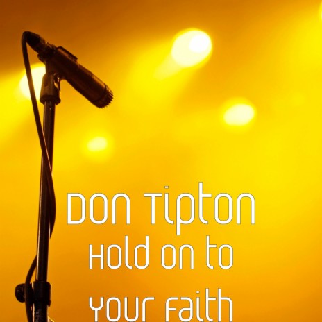 Hold on to Your Faith | Boomplay Music