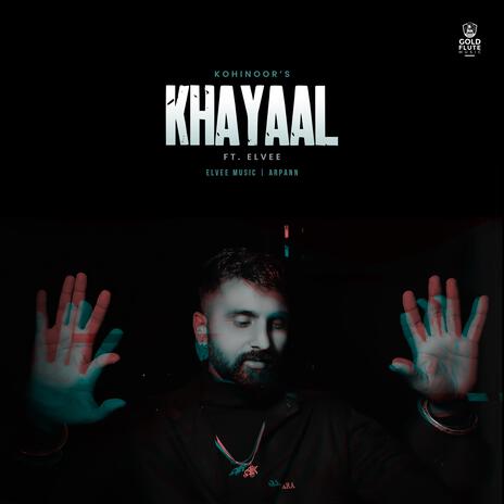 Khayaal ft. Elvee | Boomplay Music