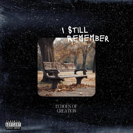 I Still Remember | Boomplay Music