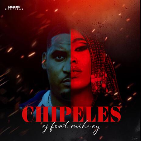 CHIPELES ft. Mihney | Boomplay Music