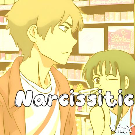 Narcissistic | Boomplay Music